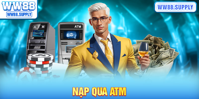 Phương thức nạp tiền qua trụ ATM